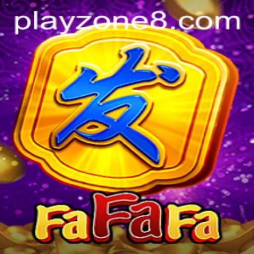 Exploring the Exciting World of FaFaFa in PLAYZONE