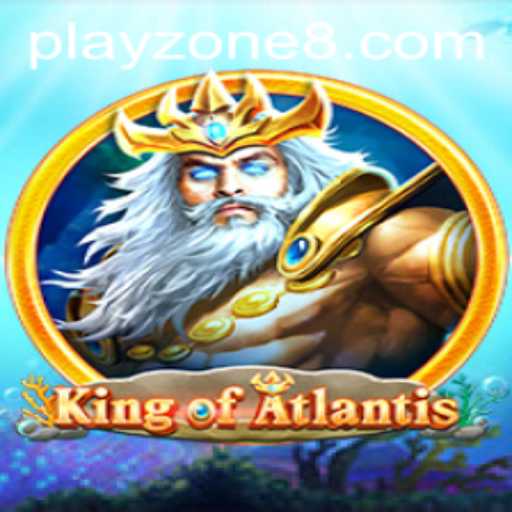 Discovering King of Atlantis: The Ultimate Gaming Experience in the PLAYZONE